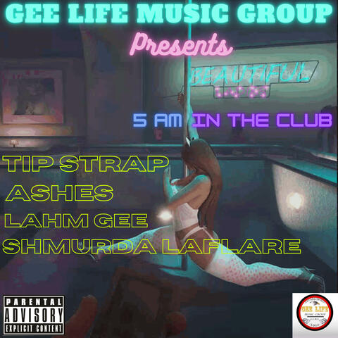 5am In The Club (feat. Ashes, Lahm Gee & Shmurda Laflare)