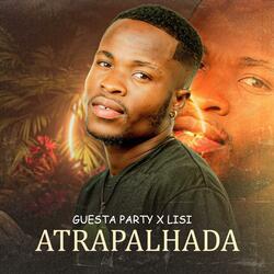 ATRAPALHADA (feat. Guesta Party & Lisi)