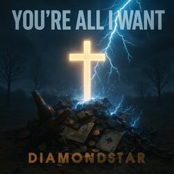 You're All I Want