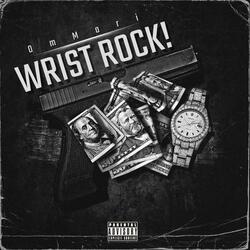 WRIST ROCK!