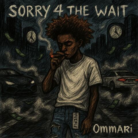 Sorry 4 The Wait