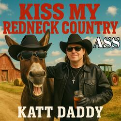 Kiss My Redneck Country Ass