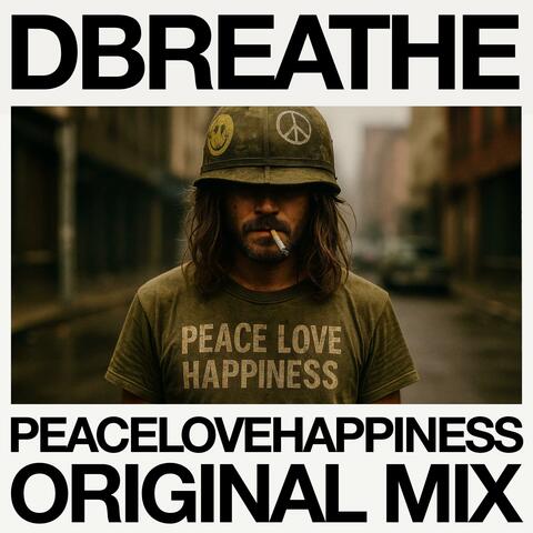 Peace Love Happiness (Original Mix)