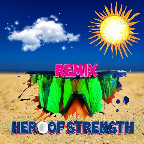 Hero of Strength (Remix)