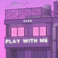 Play With Me