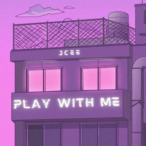 Play With Me