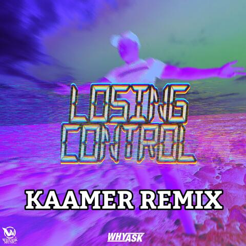 Losing Control (KAAMER Remix)