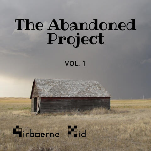 The Abandoned Project, Vol. 1