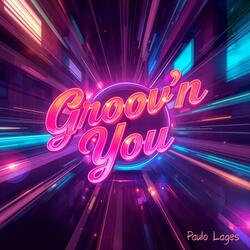 Groov'n You