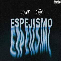 ESPEJISMO (feat. Dbyce)
