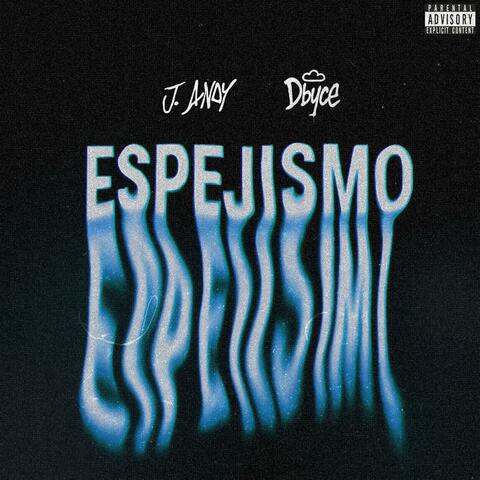 ESPEJISMO (feat. Dbyce)