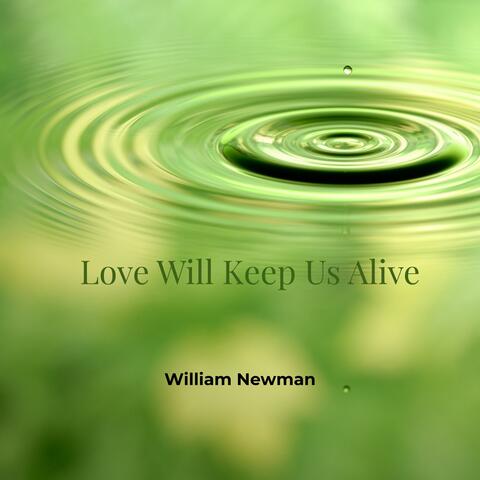 Love Will Keep Us Alive