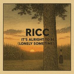It's Alright to be (Lonely Sometimes)