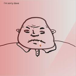i'm sorry dave
