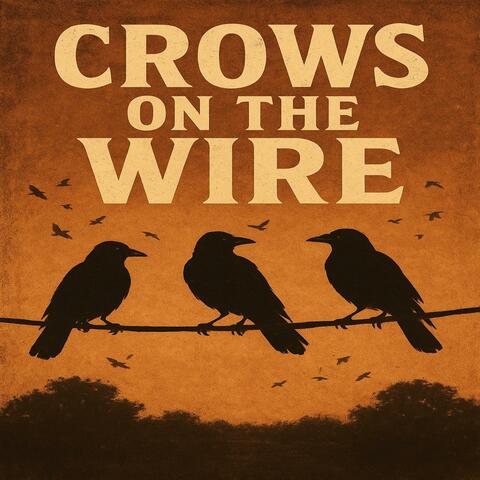 CROWS ON THE WIRE