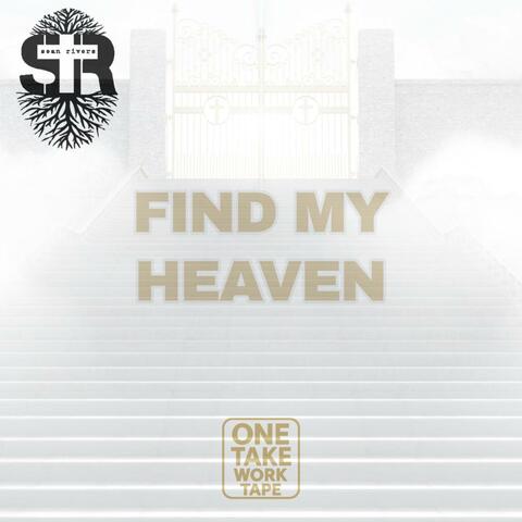 Find My Heaven (One Take Work Tape)