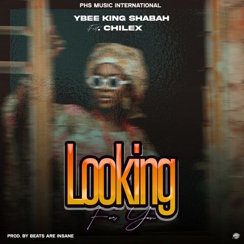 Looking For You (feat. Chilex)