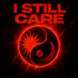 I still care