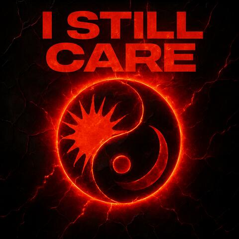 I still care