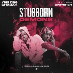 Stubborn Demons (feat. Switcher Zm)