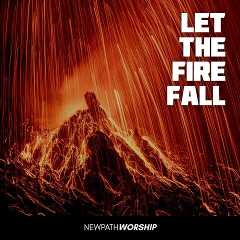 Let The Fire Fall
