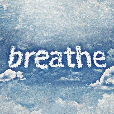 BREATHE