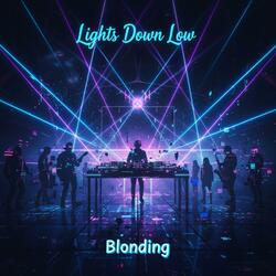 Lights Down Low