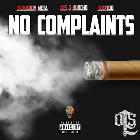 No Complaints (feat. Soulbody-Meta & Reef100)