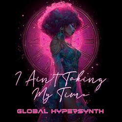 I Ain't Taking My Time