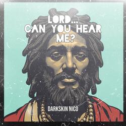 Lord can you hear me