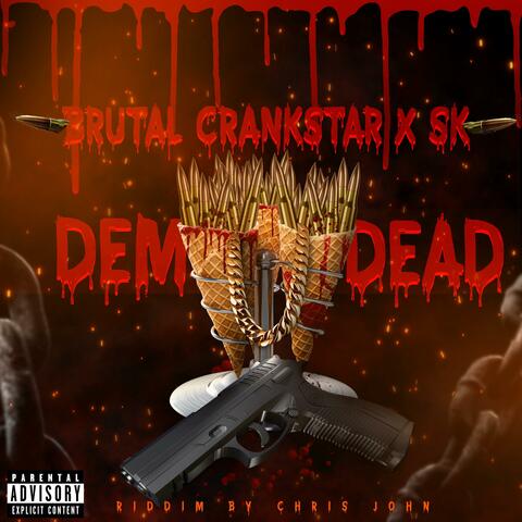 Dem Dead (feat. Sk)