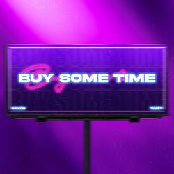 Buy Some Time (feat. 7inzy)