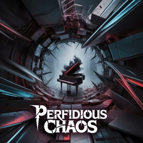 Perfidious Chaos