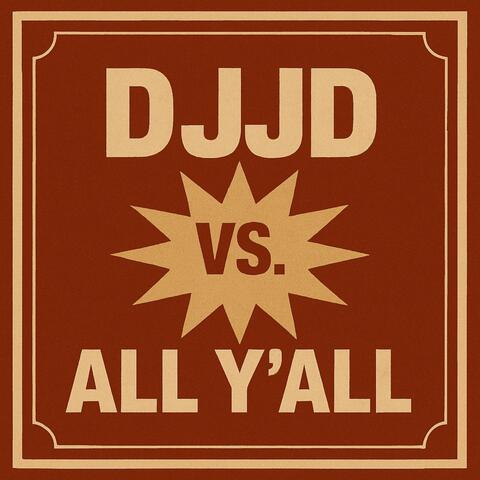 DJJD vs. All Y'all