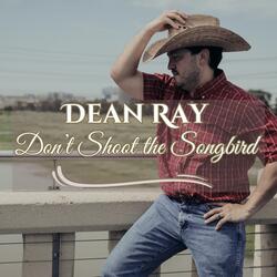 Don't Shoot the Songbird