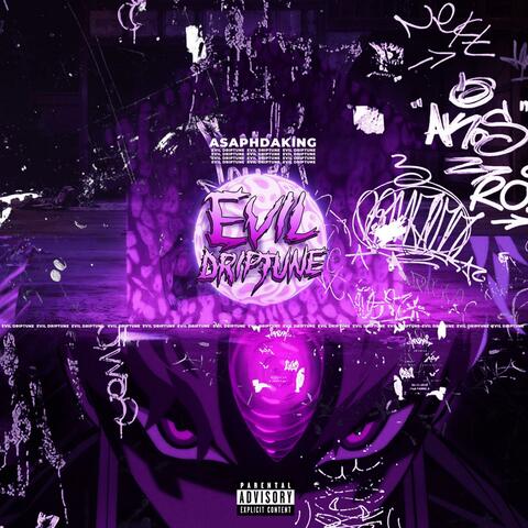 EVIL DRIPTUNE