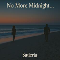 No More Midnight...