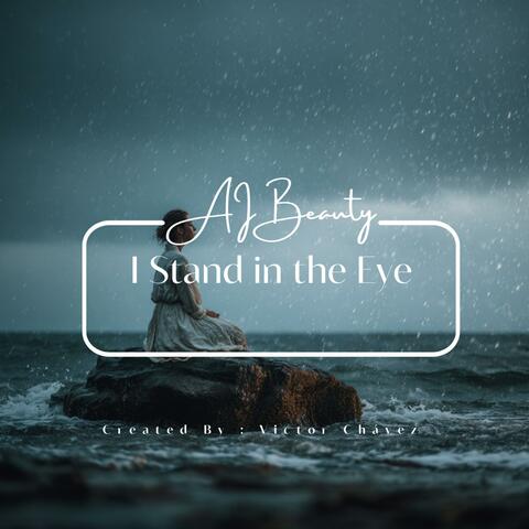 I Stand in the Eye