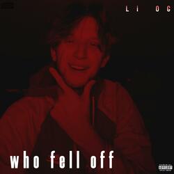 Who Fell Off