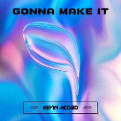 Gonna Make It