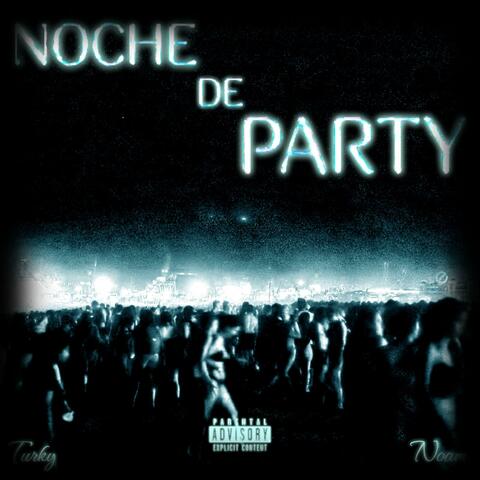 NOCHE DE PARTY (feat. Noam Jm)