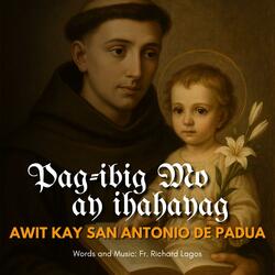 Pag-ibig Mo Ay Ihahayag (Awit kay San Antonio de Padua)
