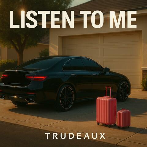 Listen to me