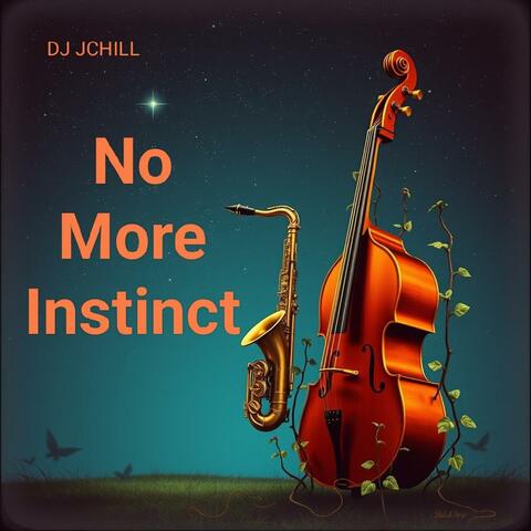 NO MORE INSTINCT