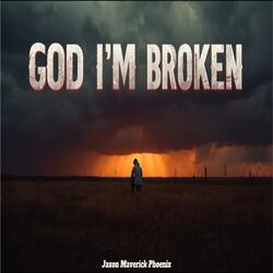 God, I'm Broken
