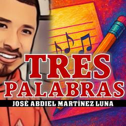 TRES PALABRAS