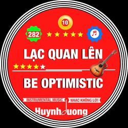 LẠC QUAN LÊN - BE OPTIMISTIC (282 GUITAR COLLECTION Version 10)