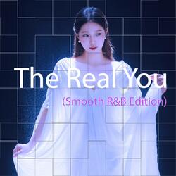The Real You (Smooth R&B Edition)