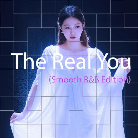 The Real You (Smooth R&B Edition)