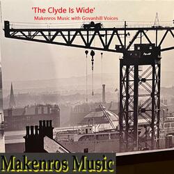 The Clyde Is Wide (feat. Govanhill Voices)